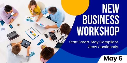 New Business Workshop - May 6th
