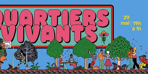 Soir\u00e9e d\u2019ouverture Quartiers vivants
