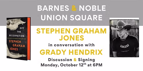 Stephen Graham Jones celebrates OFF THE RESERVATION at B&N Union Square