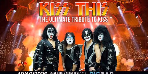 KISS This - America's Premier KISS Tribute at BIGBAR 5\/30 7-10PM!!