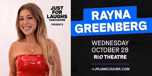 Rayna Greenberg at Rio Theatre Presented by Just For Laughs VANCOUVER