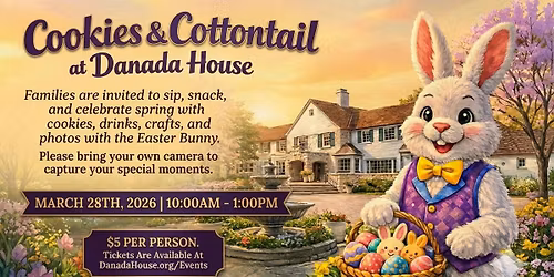 Danada House Presents: Cookies and Cottontail