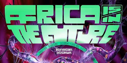 AFRICA IS\/IN THE FUTURE 2025 ~ transmissions po\u00e9tiques