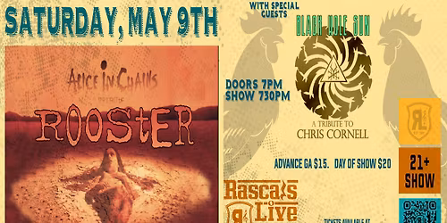 Rooster (Alice in Chains Tribute) w\/ Black Hole Sun (Chris Cornell Tribute)