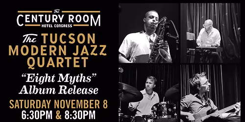 Tucson Modern Jazz Quartet | Eight Myths Album Release