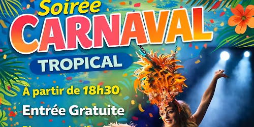 \ud83c\udf34\ud83c\udfad SOIR\u00c9E CARNAVAL TROPICAL \ud83c\udfad\ud83c\udf34