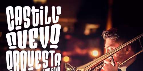 Castillo Nuevo Orquesta - Live Salsa!