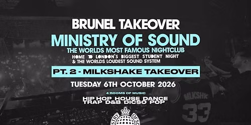 BRUNEL TAKEOVER MINISTRY OF SOUND - PART 2 MILKSHAKE TAKEOVER