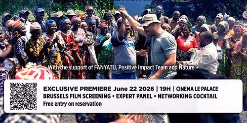 TOZA BATU* \u00ab A regeneration tale from the Congo Basin \u00bb : Film Screening, Panel Discussion & Drinks