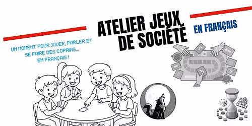 Atelier jeux de soci\u00e9t\u00e9 \u2013 en fran\u00e7ais \u2013 pour enfants francophones