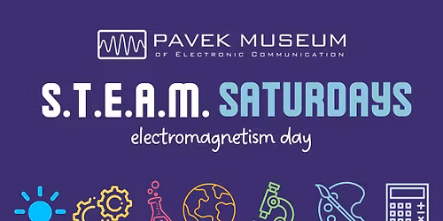 S.T.E.A.M. Saturdays: Electromagnetism Day