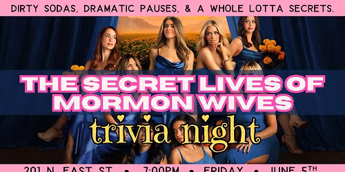 The Secret Lives of Mormon Wives Trivia at Pinky's
