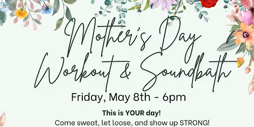 Mother's Day Workout & Soundbath at Absolute Fitness