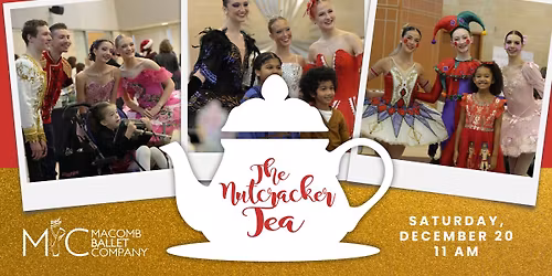 Nutcracker Tea \u2013 Presented by Macomb Ballet Company