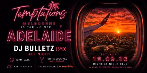 Temptations: Adelaide Takeover \u2708\ufe0f | DJ Bulletz (SYD) All Night