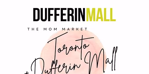Dufferin Mall Pop Up Market