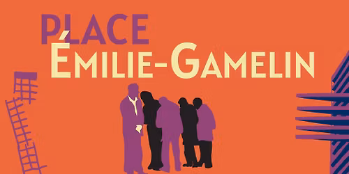 Vernissage | Place \u00c9milie-Gamelin : 200 ans de cohabitation sociale