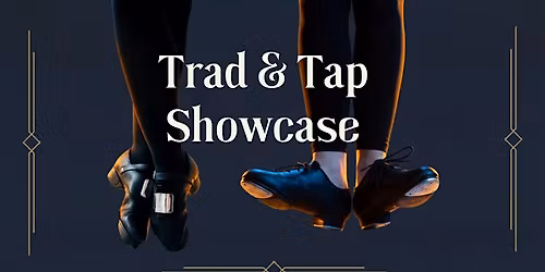 Trad & Tap Showcase 2026