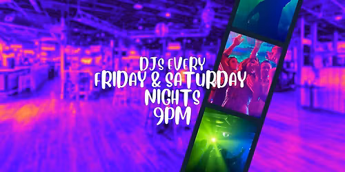 Dance the Night Away with Our DJs Every Friday & Saturday!