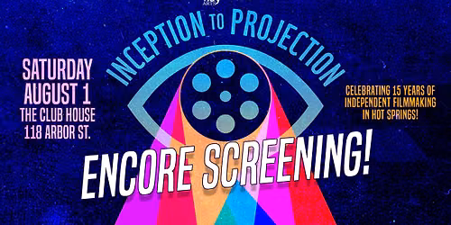 Inception to Projection Encore Screening