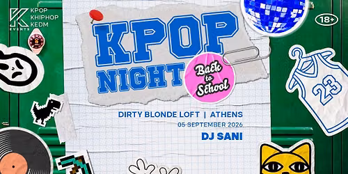 OfficialKevents | ATHENS: KPOP & KHIPHOP Night in September - \u270f\ufe0f BACK TO SCHOOL! \u270f\ufe0f