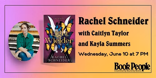 BookPeople Presents: Rachel Schneider - Light Wielder