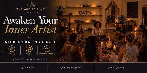 Awaken Your Inner Artist - Sacred Sharing Circle (Expression, Cacao, Sound)