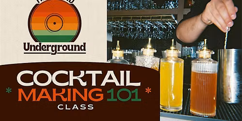 Cocktail Making 101 at Highland Underground