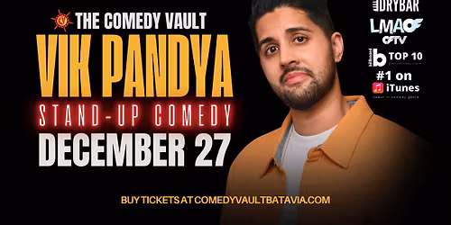 Vik Pandya LIVE @ The Comedy Vault Batavia