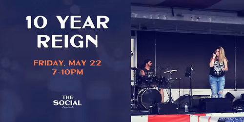 10 Year Reign @ The Social