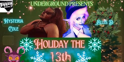 UNDERGROUND PRESENTS HOLIDAY THE 13TH