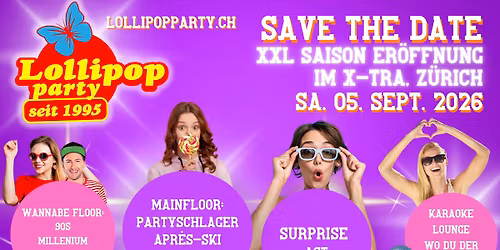 Lollipop XXL Saison Er\u00f6ffnung - Surprise Act - 2 Dance Floors - Karaoke Lounge