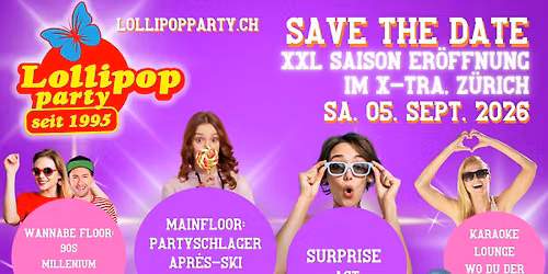 Lollipop XXL Saison Er\u00f6ffnung - Surprise Act - 2 Dance Floors - Karaoke Lounge