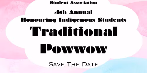 4th Annual Honouring Indigenous Students Traditional Powwow