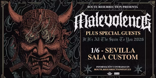 Route Resurrection: Malevolence (Sevilla, 2026)