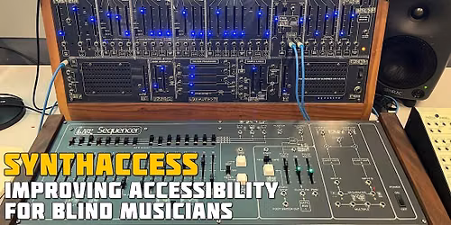 SynthAccess: Improving Synthesizer Accessibility for Blind Musicians