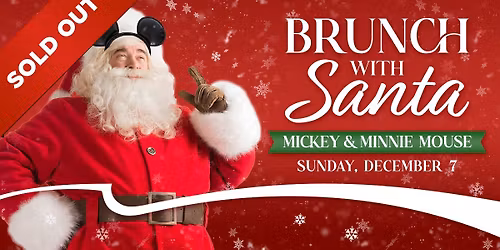 SOLD OUT | Brunch with Santa, Mickey & Minnie Mouse