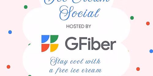 Lightbox Ice Cream Social sponsored by GFiber