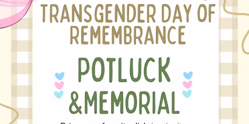 Trans Day of Remembrance: Potluck and Memorial