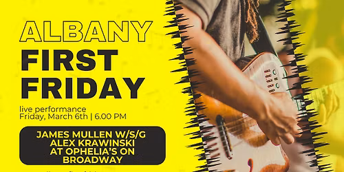 First Friday ~ James Mullen w\/s\/g Alex Krawinski at Ophelia\u2019s on Broadway