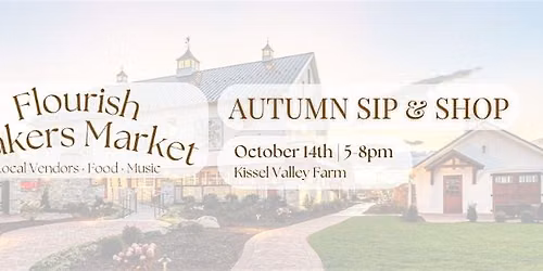 Flourish Autumn Sip & Shop at Kissel Valley Farm