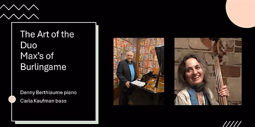 Piano and Bass Duo Jazz Max's of Burlingame