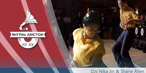 Rhythm Junction 6\/29 - DJs Nika Jin & Shane Allen