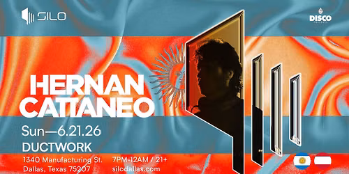 Hernan Cattaneo - Ductwork at SILO Dallas - Dallas, TX - 06.21.26 — 1340 Manufacturing St, Dallas, TX, United States, Texas 75207