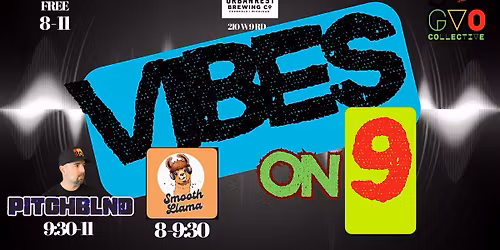 GVO @ DJs on 9 FEAT SMOOTH LLAMA AND PITCHBLND