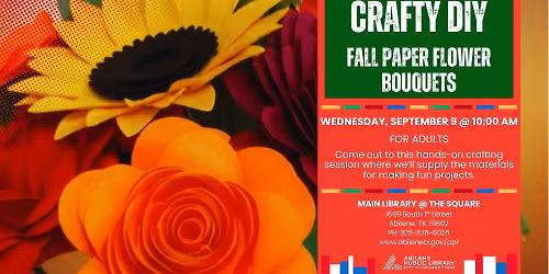 Crafty DIY: Fall Paper Flower Bouquets (Main Library)