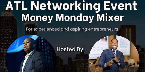 ATL Money Monday Mixer with Special Guest James Kelly