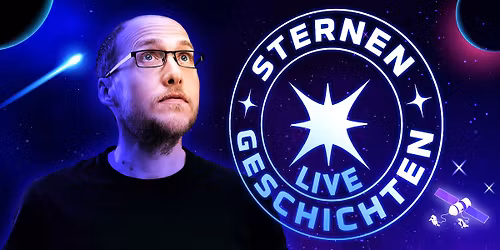 STERNENGESCHICHTEN mit Florian Freistetter \u201eDie Geheimnisse des Universums''