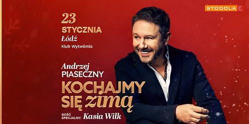 Andrzej Piaseczny - "Kochajmy si\u0119 zim\u0105" | 23.01.2027 | Klub Wytw\u00f3rnia, \u0141\u00f3d\u017a