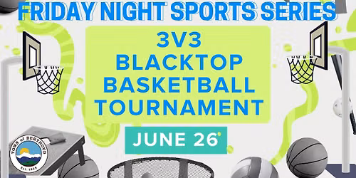 Blacktop Basketball Tournament 3v3